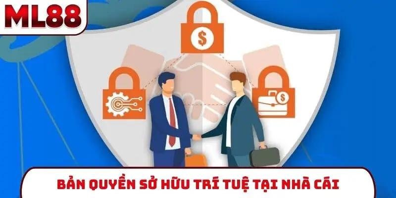 Bản quyền sở hữu trí tuệ tại nhà cái