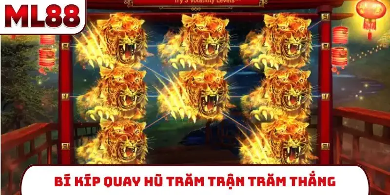 Bí kíp quay hũ trăm trận trăm thắng