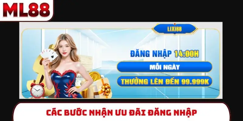Các bước nhận ưu đãi đăng nhập