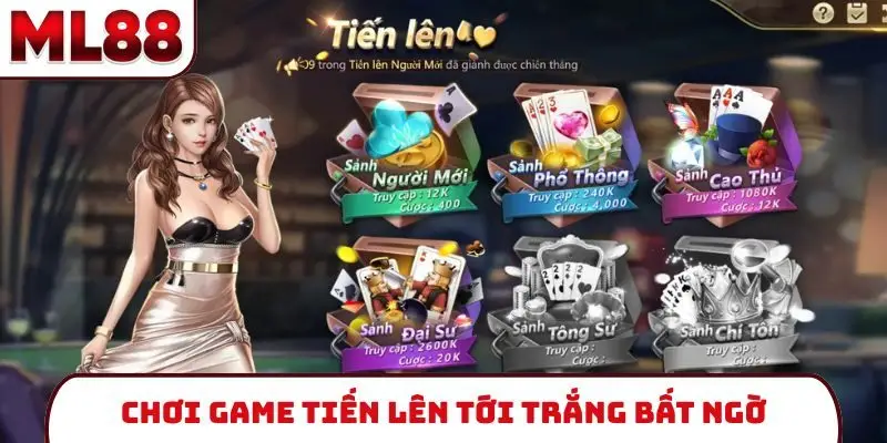 Chơi game tiến lên tới trắng bất ngờ