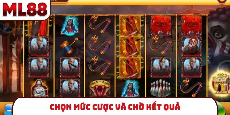 Chọn mức cược và chờ kết quả
