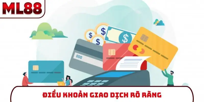 Điều khoản giao dịch rõ ràng
