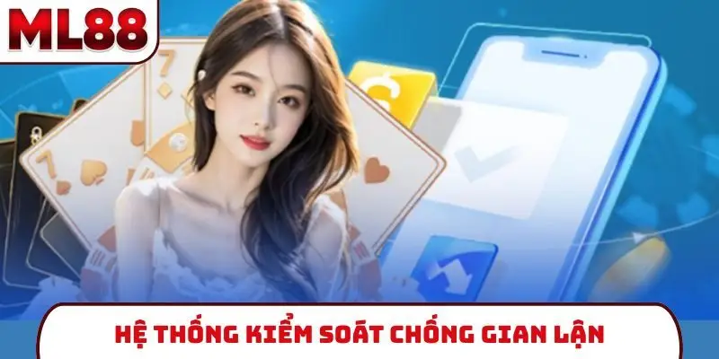 Hệ thống kiểm soát chống gian lận