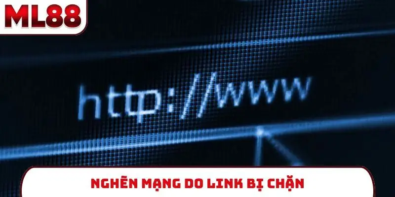 Nghẽn mạng do link bị chặn