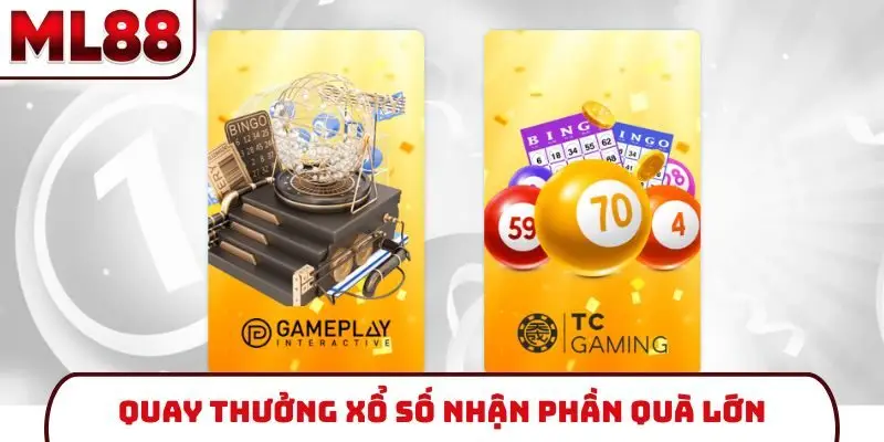 Quay thưởng xổ số nhận phần quà lớn