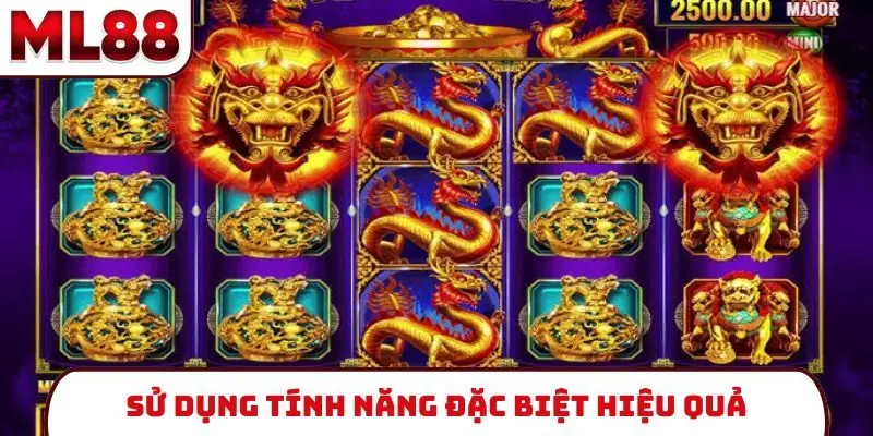Sử dụng tính năng đặc biệt hiệu quả