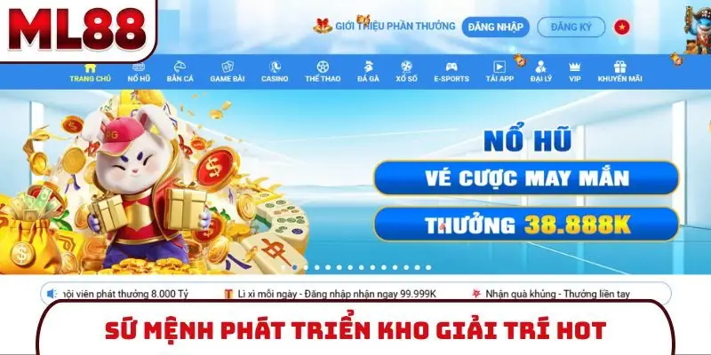 Sứ mệnh phát triển kho giải trí hot