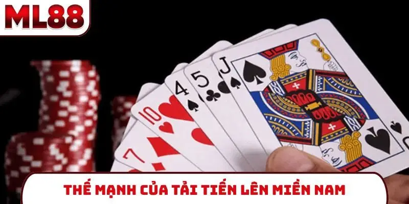 Thế mạnh của tải tiến lên miền Nam