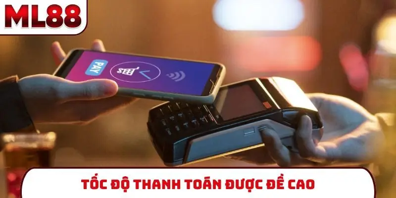Tốc độ thanh toán được đề cao