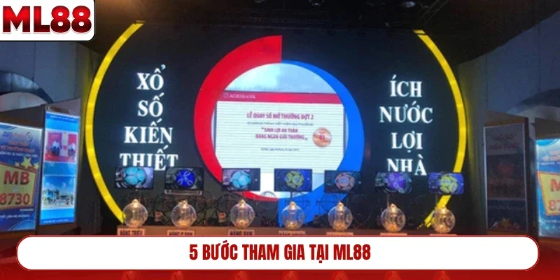 5-buoc-tham-gia-tai-ml88