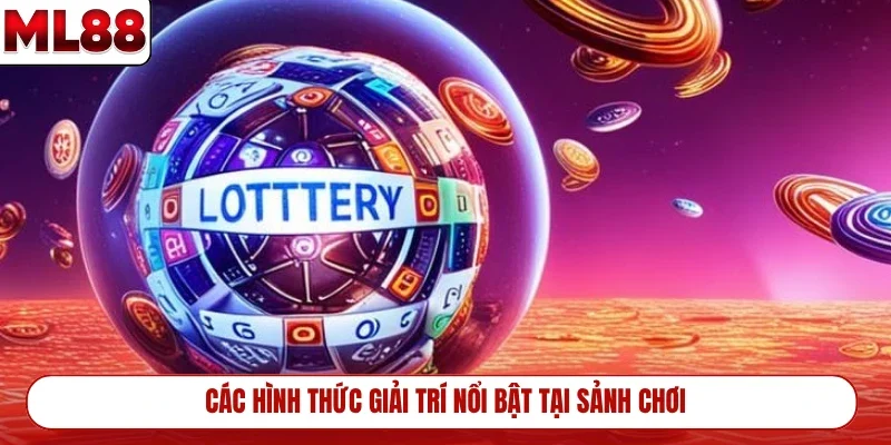 cac-hinh-thuc-giai-tri-noi-bat-tai-sanh-choi
