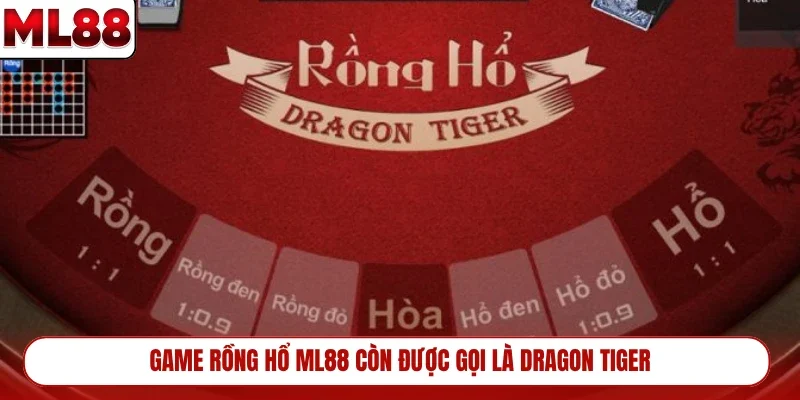 game-rong-ho-ml88-con-duoc-goi-la-dragon-tiger