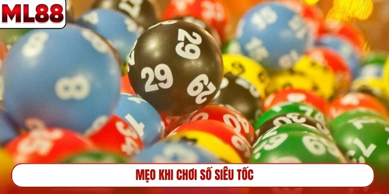 meo-khi-choi-so-sieu-toc