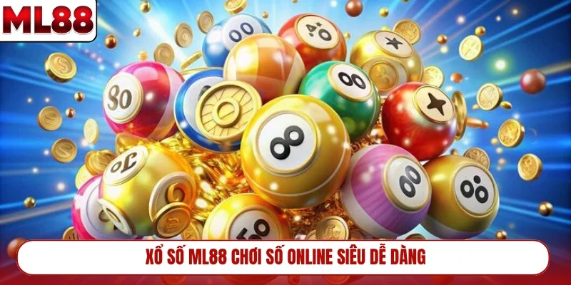 xo-so-ml88-choi-so-online-sieu-de-dang